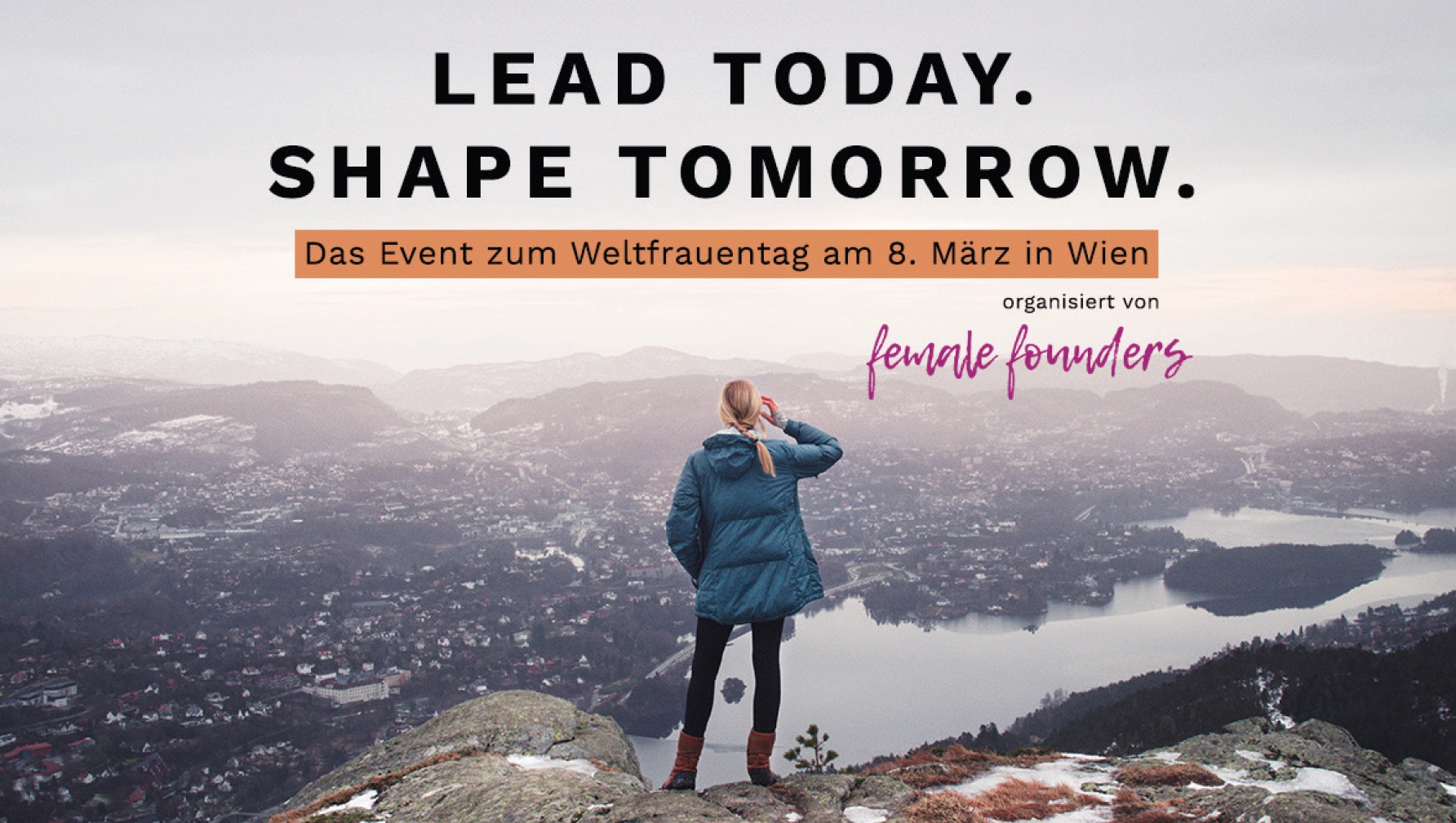 8. März 2019 – Weltfrauentag: LEAD TODAY. SHAPE TOMORROW